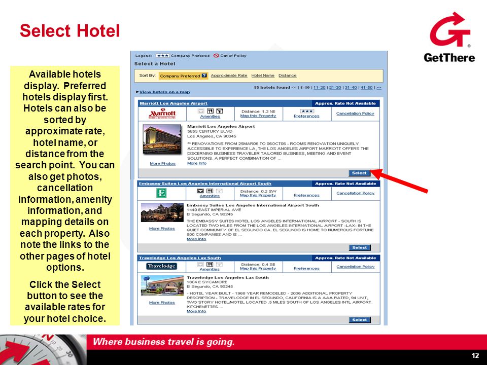 12 Select Hotel Available hotels display. Preferred hotels display first.