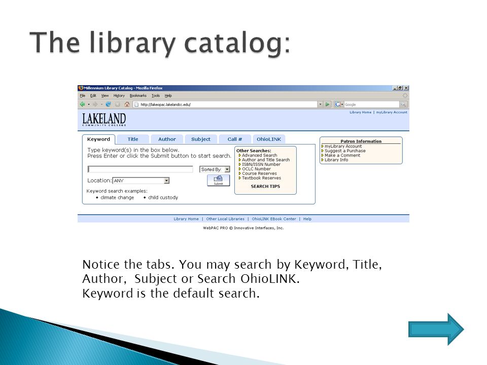 Notice the tabs. You may search by Keyword, Title, Author, Subject or Search OhioLINK.