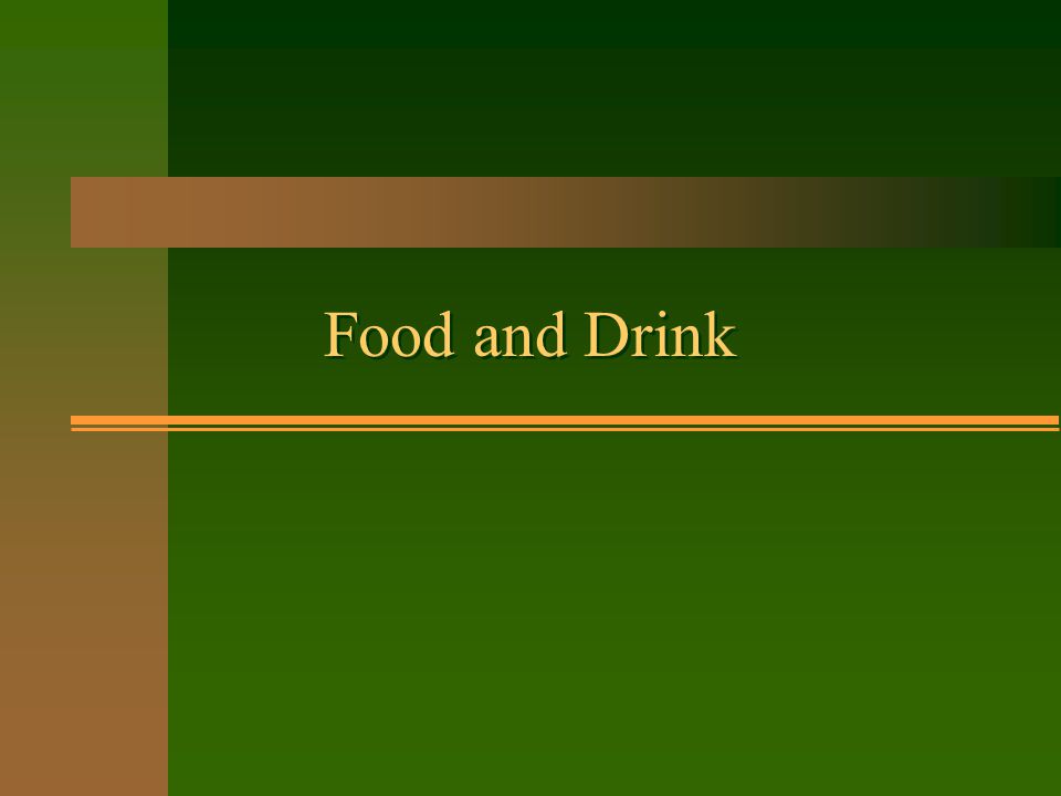Food and Drink