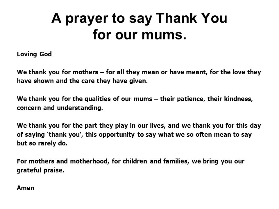 A prayer to say Thank You for our mums.