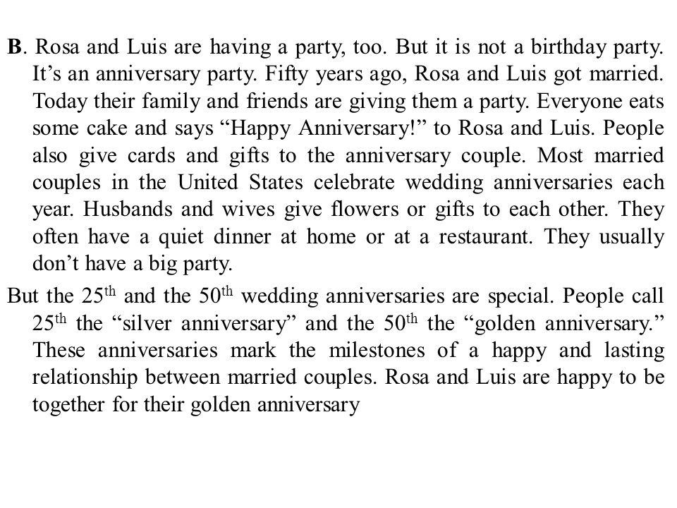 B. Rosa and Luis are having a party, too. But it is not a birthday party.