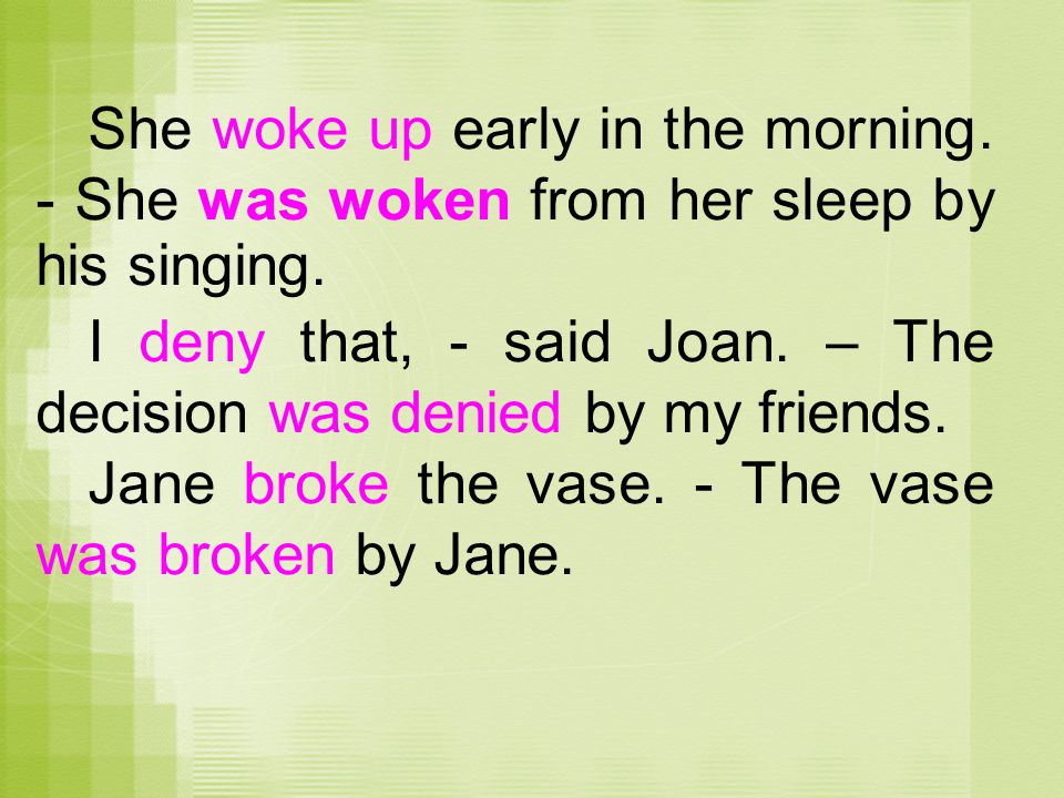 Woke перевод на русский язык. Wake Woke Woken неправильный глагол. Her mother Woke her up at 7 o'Clock. В пассивный залог. Wake Woke Woke 3 формы. Woke up early to change.