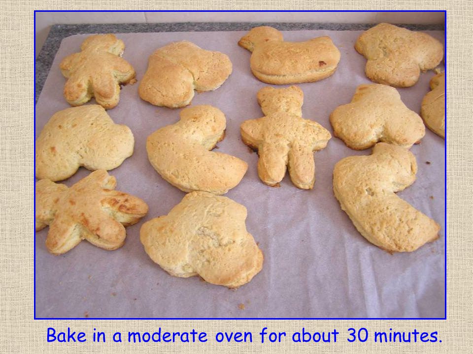 Bake in a moderate oven for about 30 minutes.
