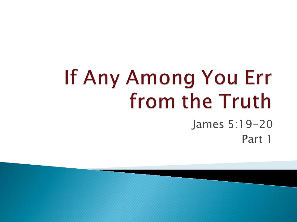 James 5:19-20 Part 1
