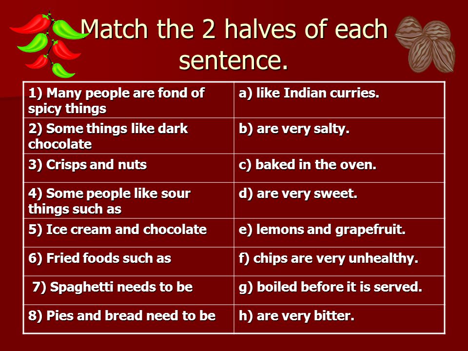 Match the 2 halves of each sentence.