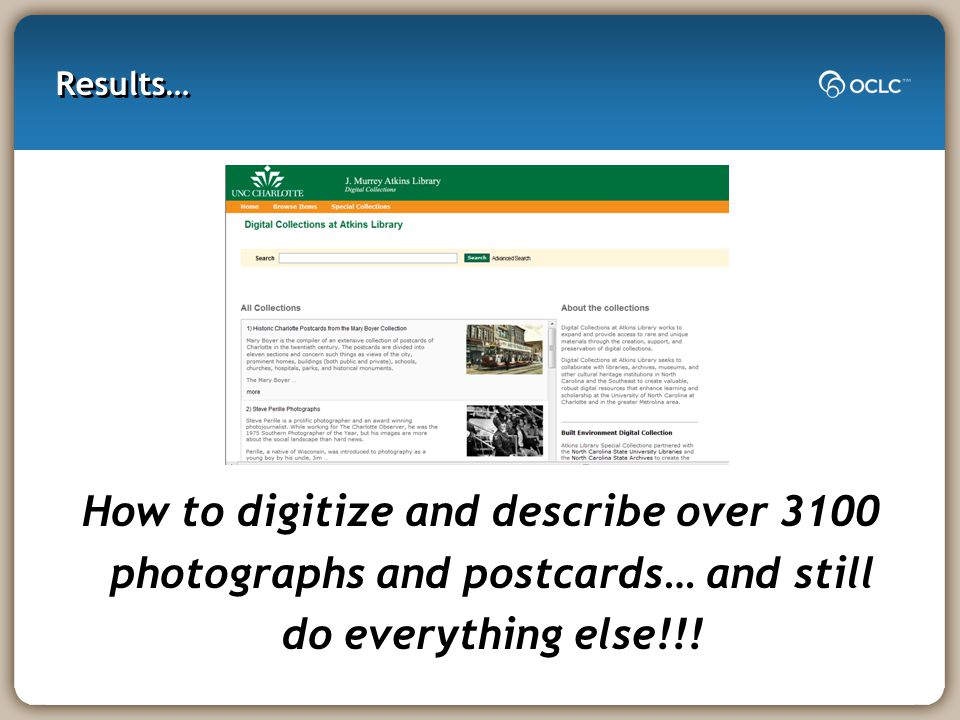 Results… How to digitize and describe over 3100 photographs and postcards… and still do everything else!!!