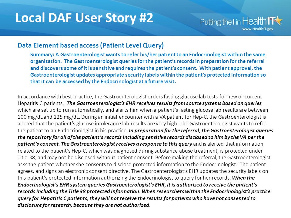 Local DAF User Story #2 Data Element based access (Patient Level Query) Summary: A Gastroenterologist wants to refer his/her patient to an Endocrinologist within the same organization.