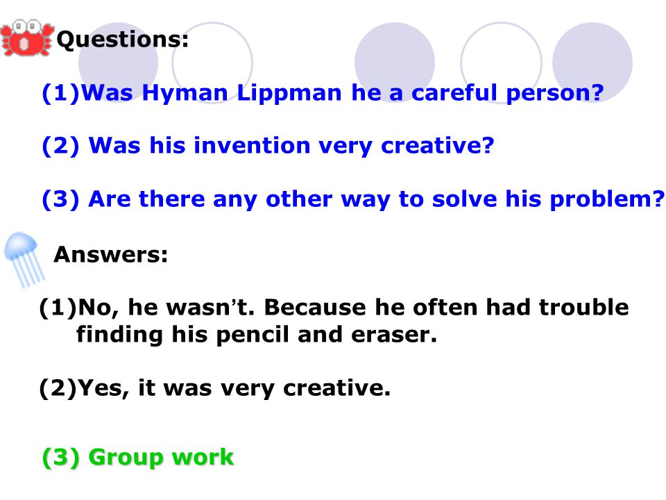 QuestionsAnswers Hyman Lippman. (A painter) He had trouble finding his eraser and pencil.