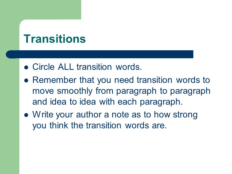 Transitions Circle ALL transition words.