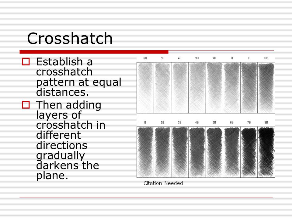 Crosshatch  Establish a crosshatch pattern at equal distances.