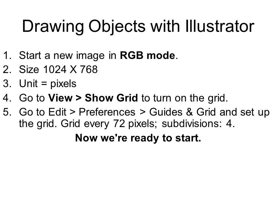 Drawing Objects with Illustrator 1.Start a new image in RGB mode.