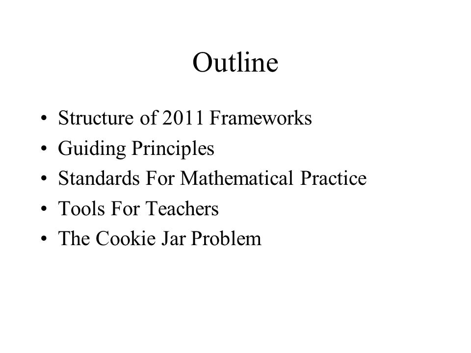 Outline Structure of 2011 Frameworks Guiding Principles Standards For Mathematical Practice Tools For Teachers The Cookie Jar Problem