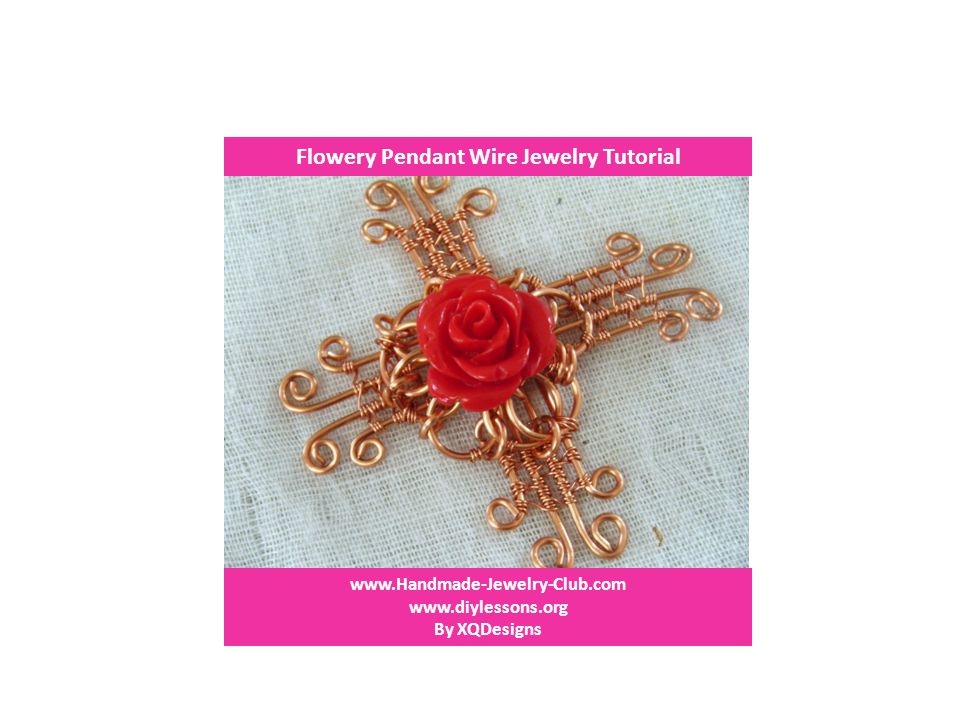 Flowery Pendant Wire Jewelry Tutorial     By XQDesigns