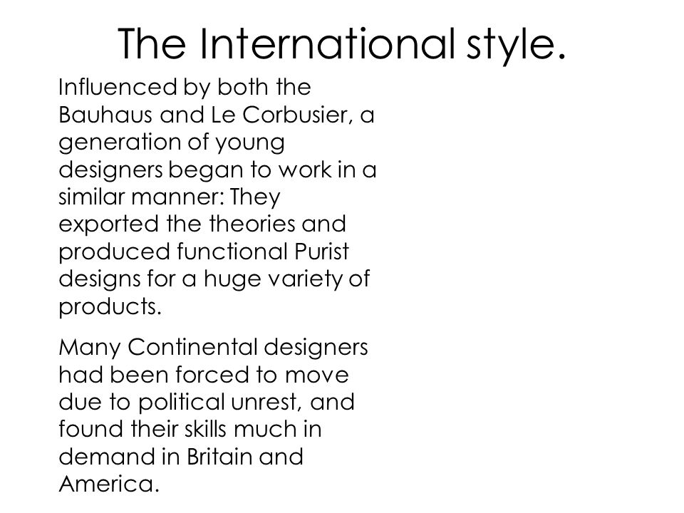 The International style.