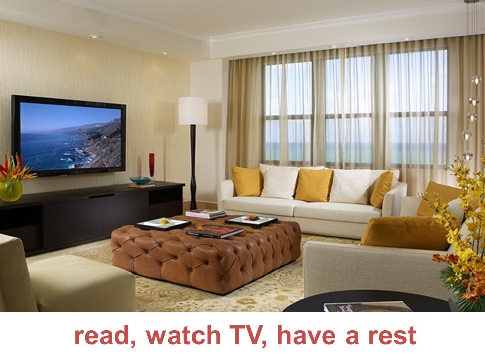 read, watch TV, have a rest