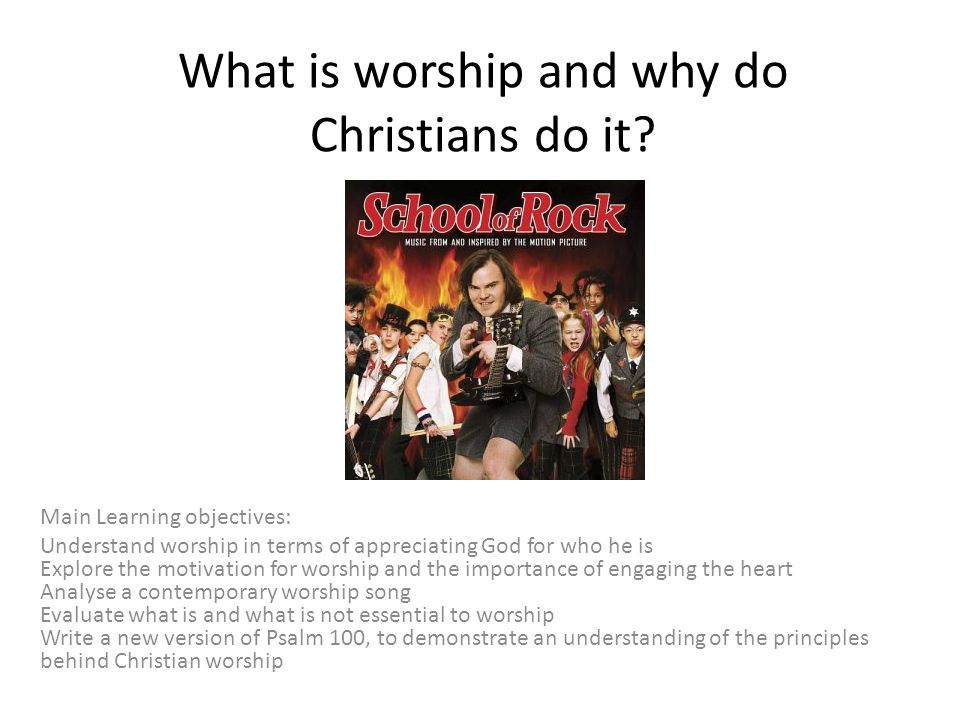 What is worship and why do Christians do it.