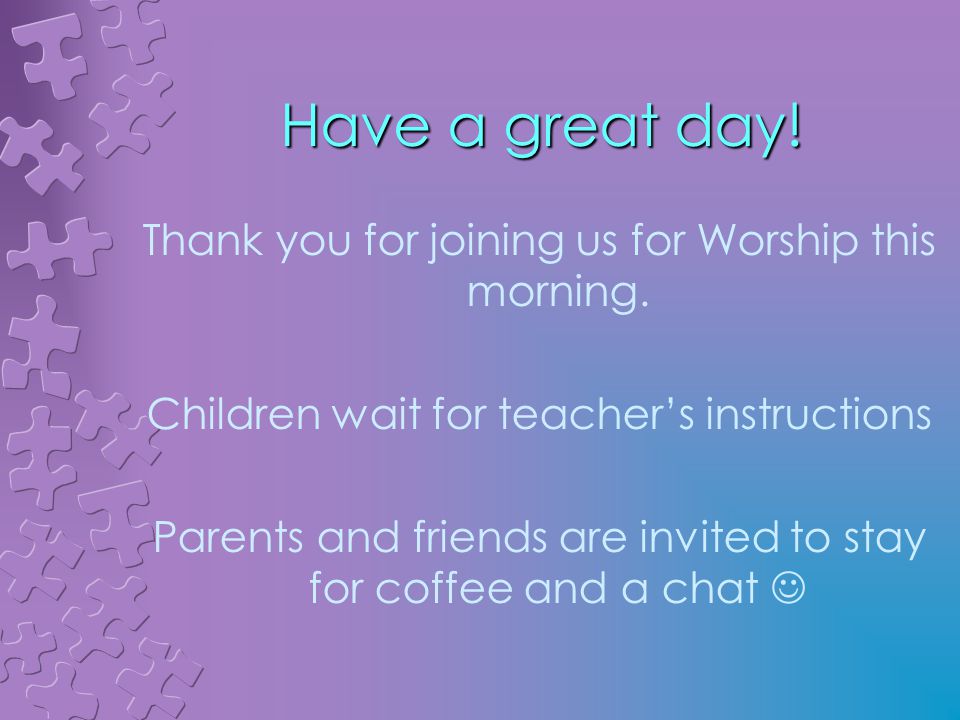 Have a great day. Thank you for joining us for Worship this morning.