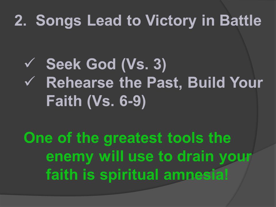 Seek God (Vs. 3) Rehearse the Past, Build Your Faith (Vs.