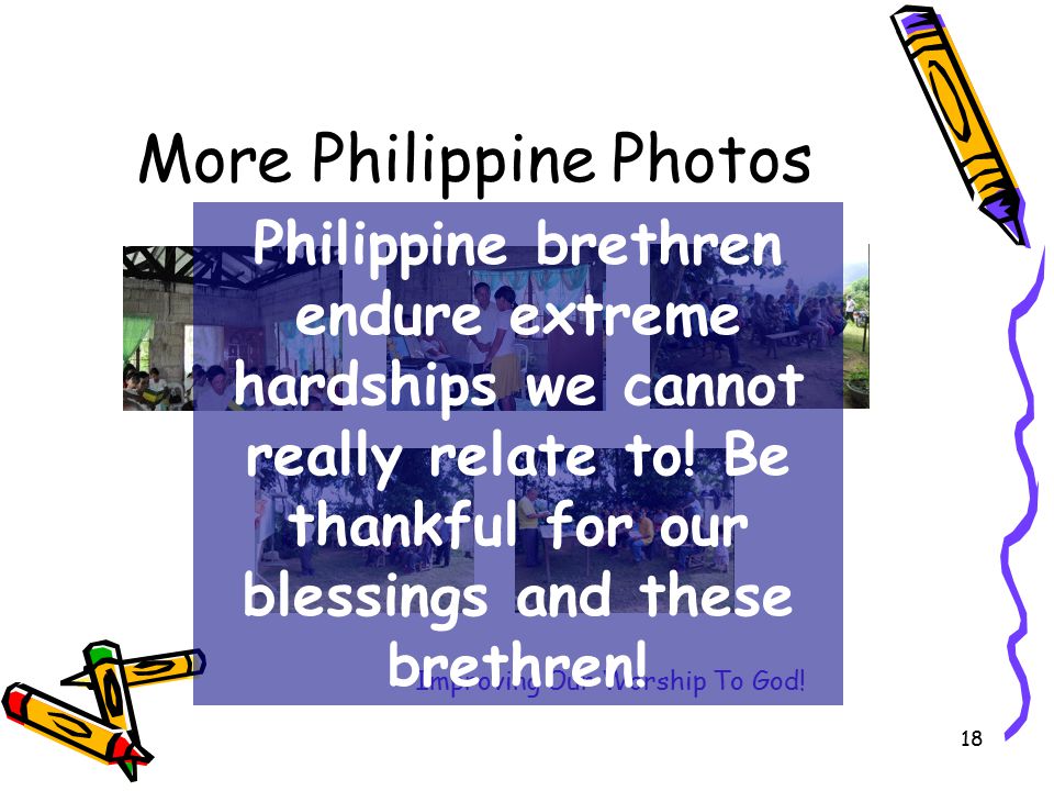 18 More Philippine Photos Improving Our Worship To God.