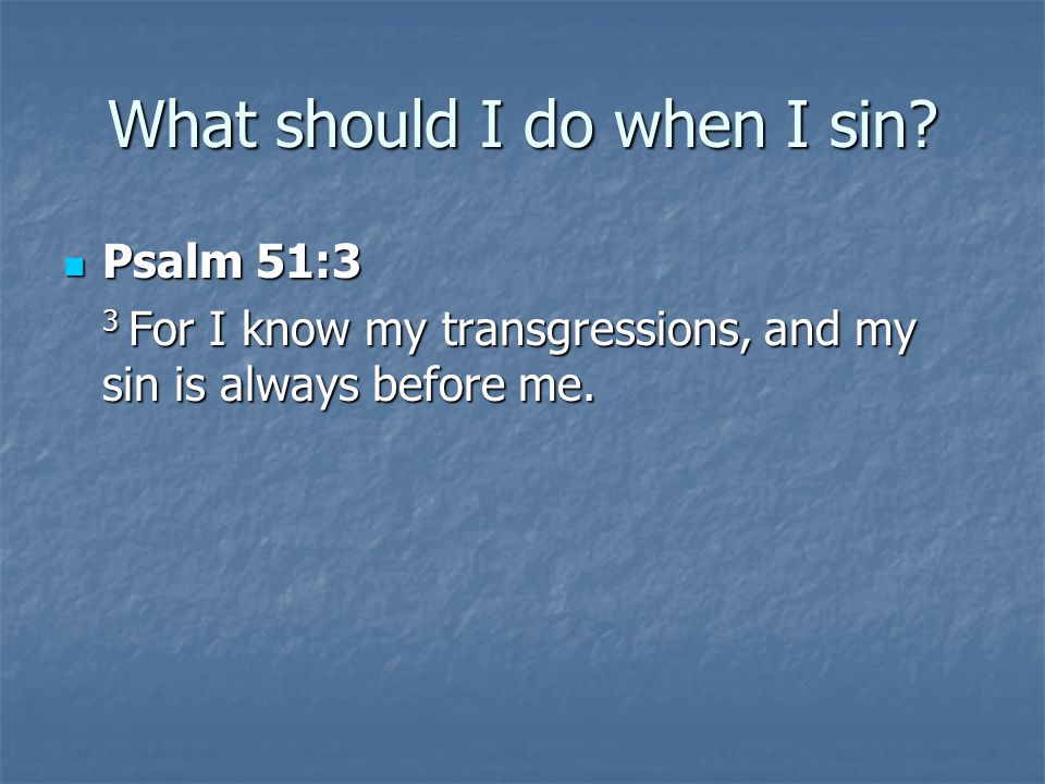 What should I do when I sin.