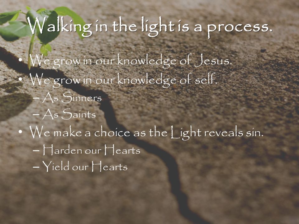 We grow in our knowledge of Jesus. We grow in our knowledge of self.