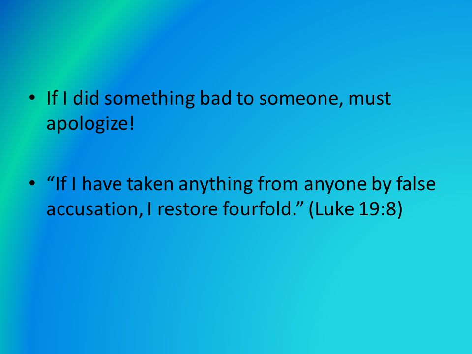 If I did something bad to someone, must apologize.