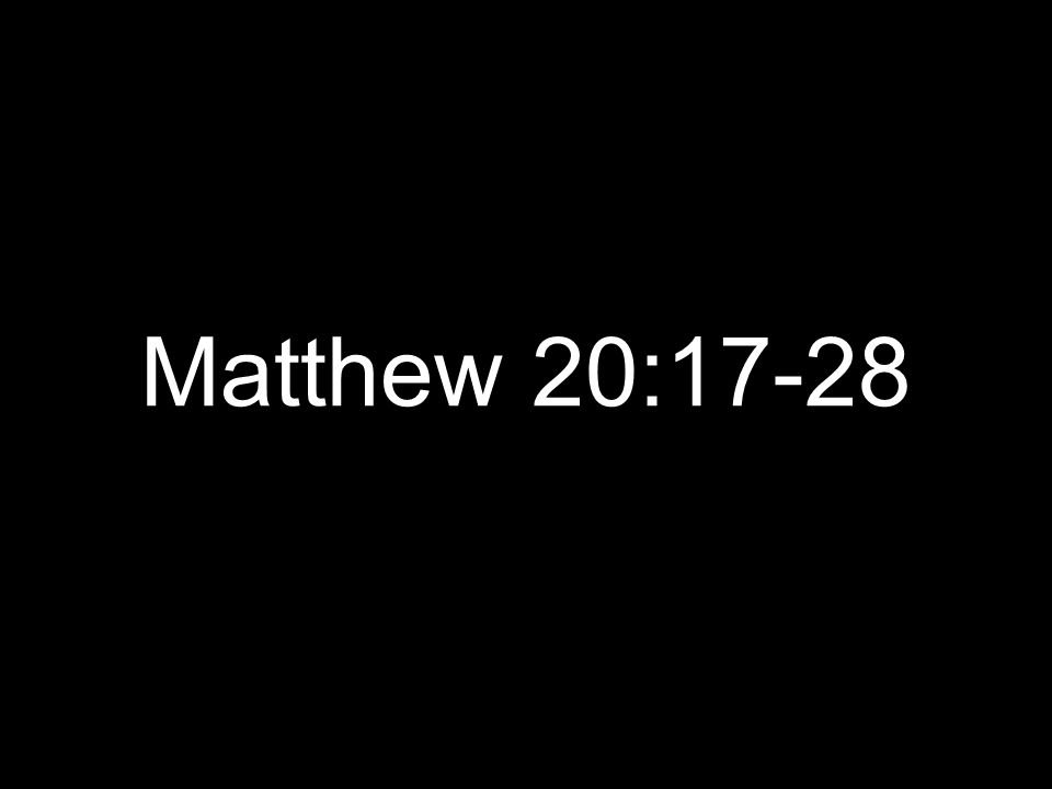 Matthew 20:17-28