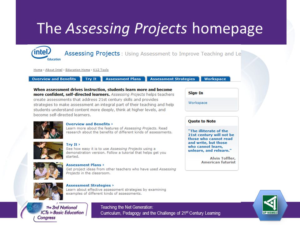 Teaching the Net Generation: Curriculum, Pedagogy and the Challenge of 21 st Century Learning The Assessing Projects homepage