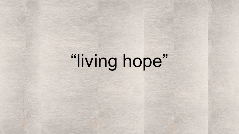 living hope