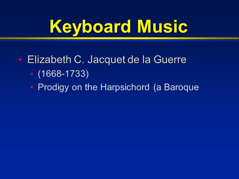 Keyboard Music Elizabeth C. Jacquet de la Guerre Elizabeth C.