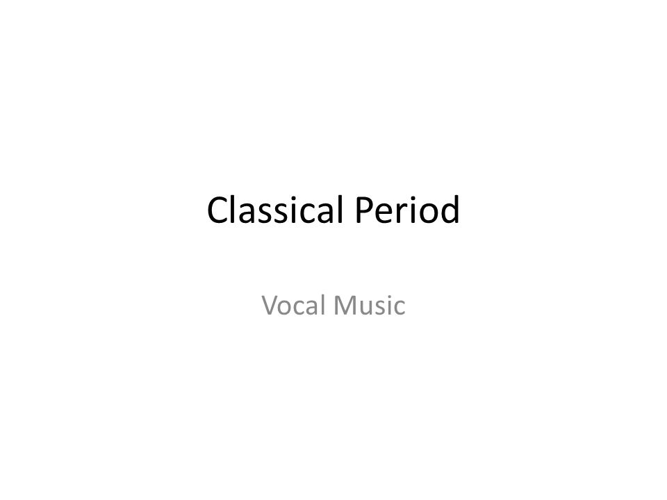 Classical Period Vocal Music