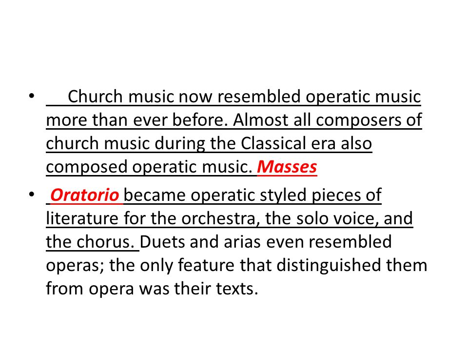 Church music now resembled operatic music more than ever before.