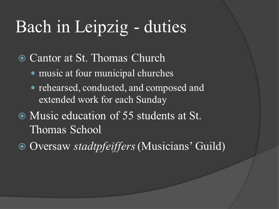 Bach in Leipzig - duties  Cantor at St.