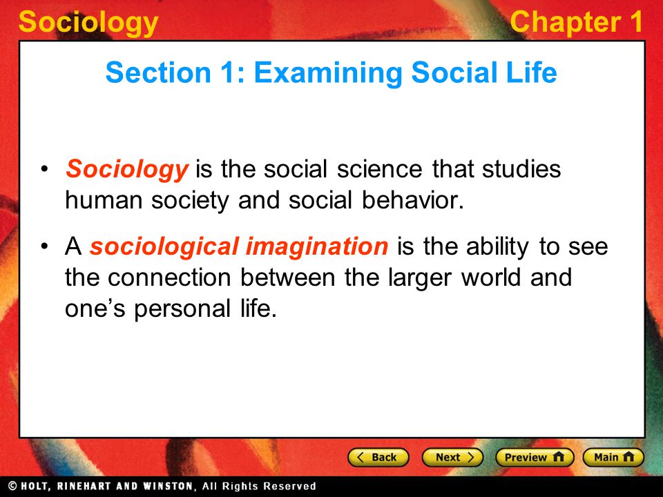 SociologyChapter 1 Sociology is the social science that studies human society and social behavior.