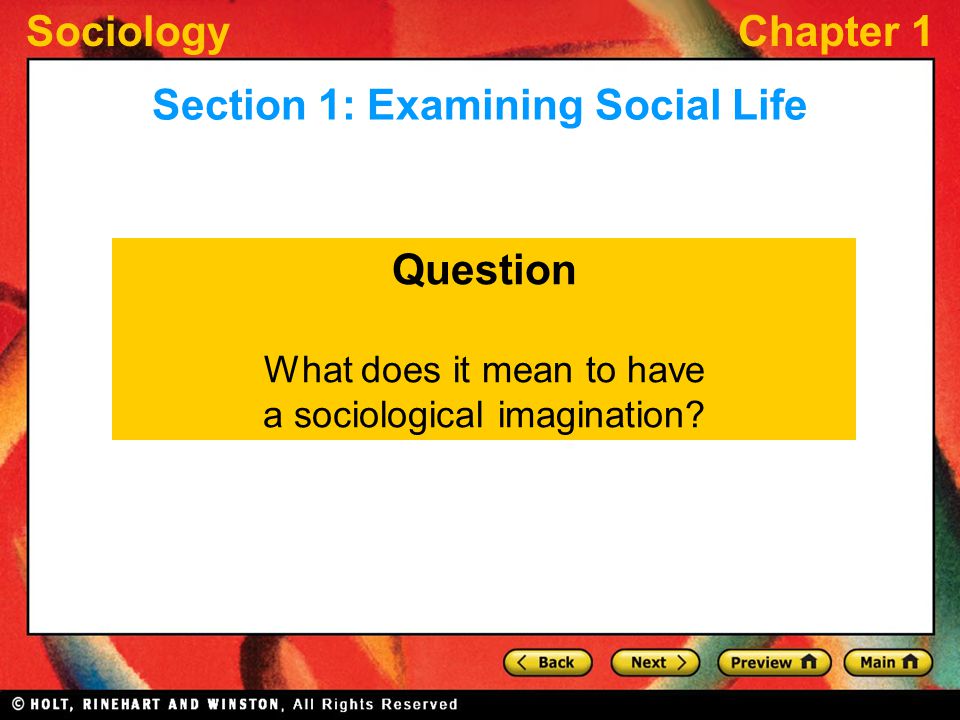 SociologyChapter 1 Question What does it mean to have a sociological imagination.