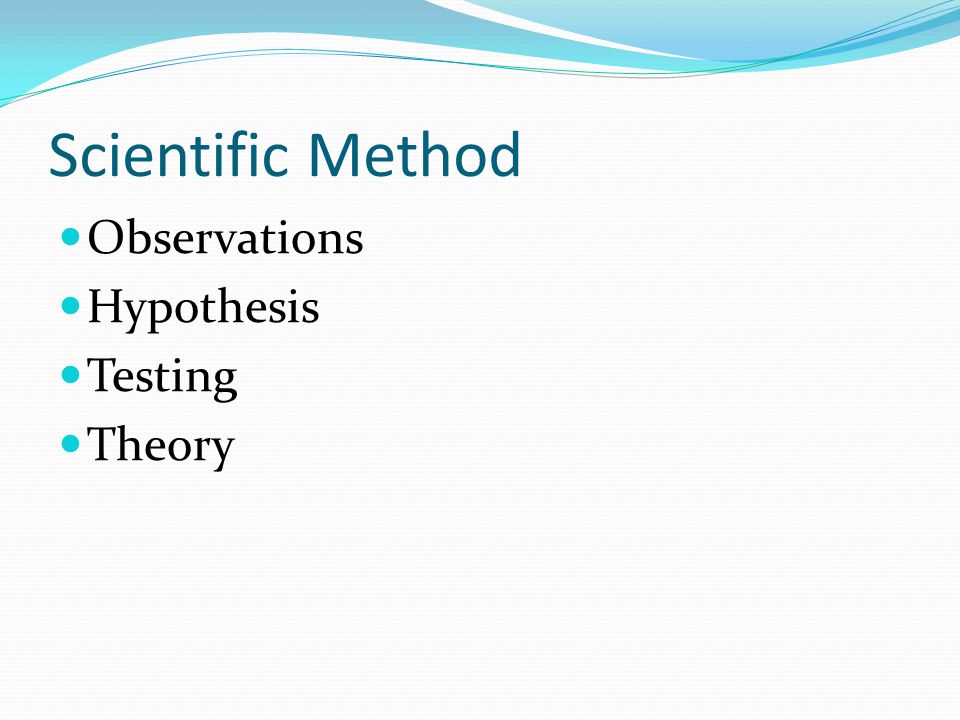 Scientific Method Observations Hypothesis Testing Theory