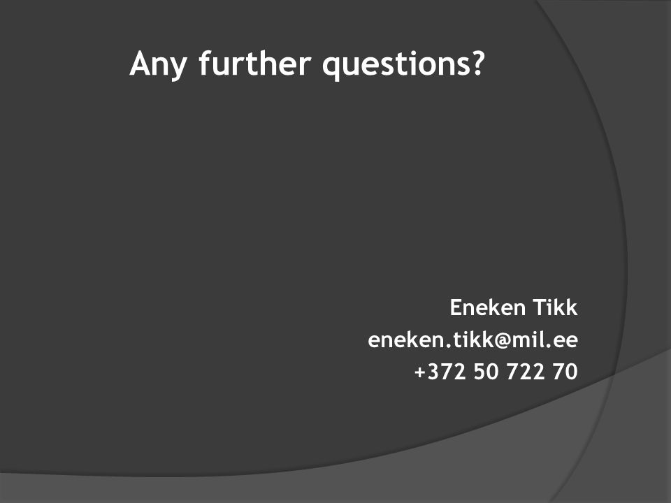 Any further questions Eneken Tikk
