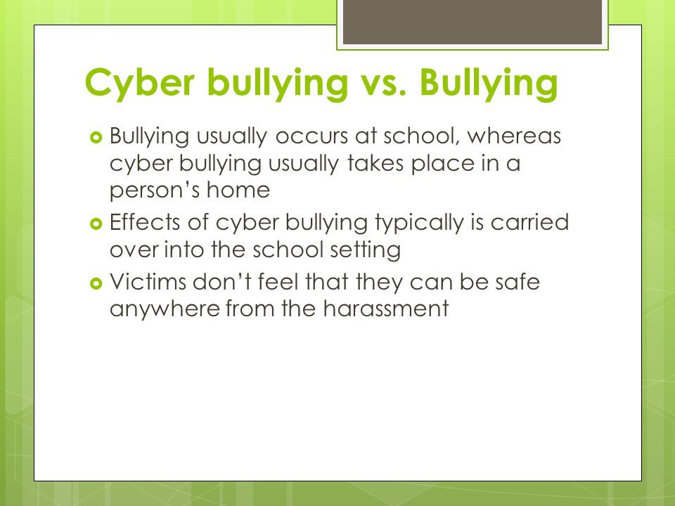 Cyber bullying vs.
