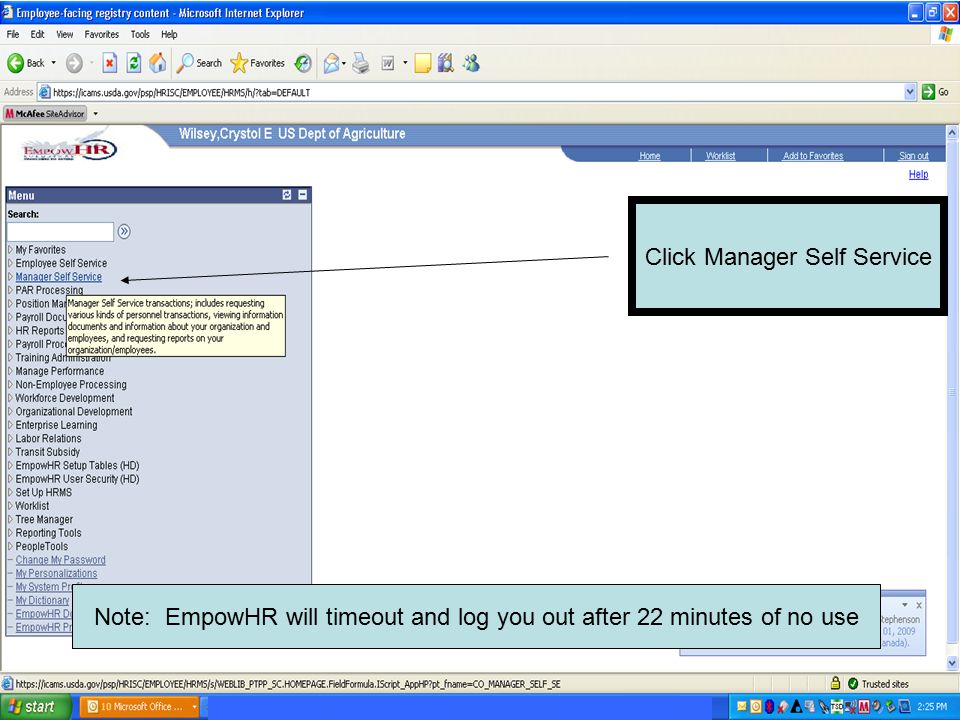 Click Manager Self Service Note: EmpowHR will timeout and log you out after 22 minutes of no use