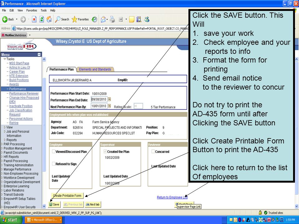 Click the SAVE button. This Will 1.save your work 2.Check employee and your reports to info 3.