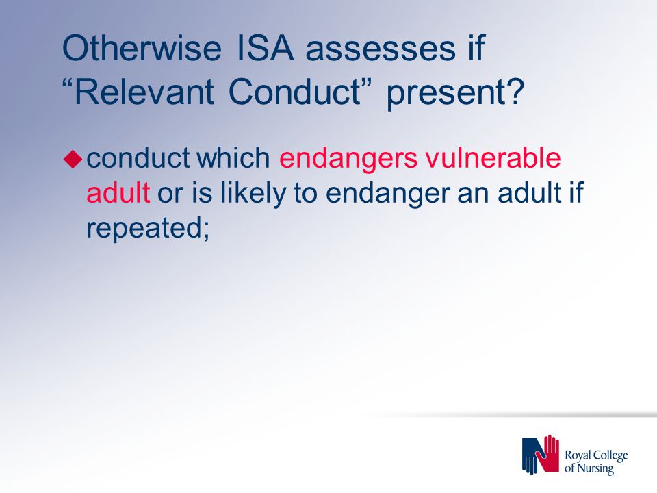 Otherwise ISA assesses if Relevant Conduct present.