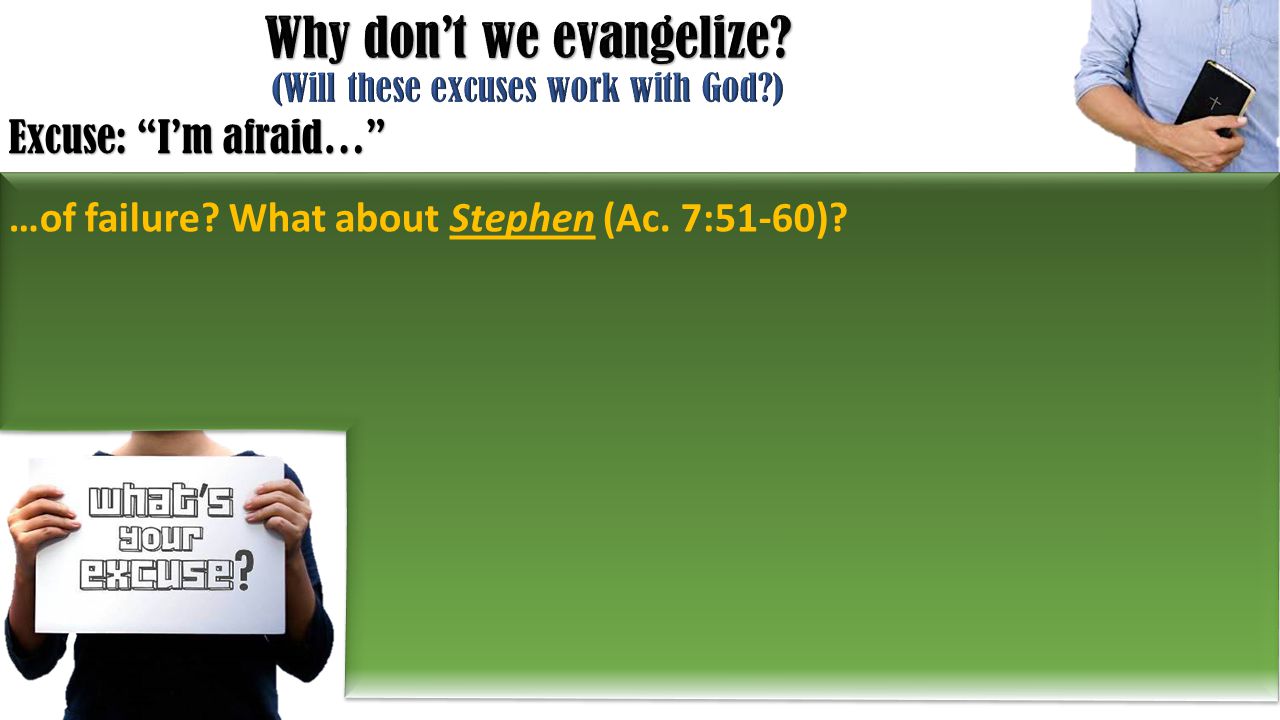 …of failure What about Stephen (Ac. 7:51-60)