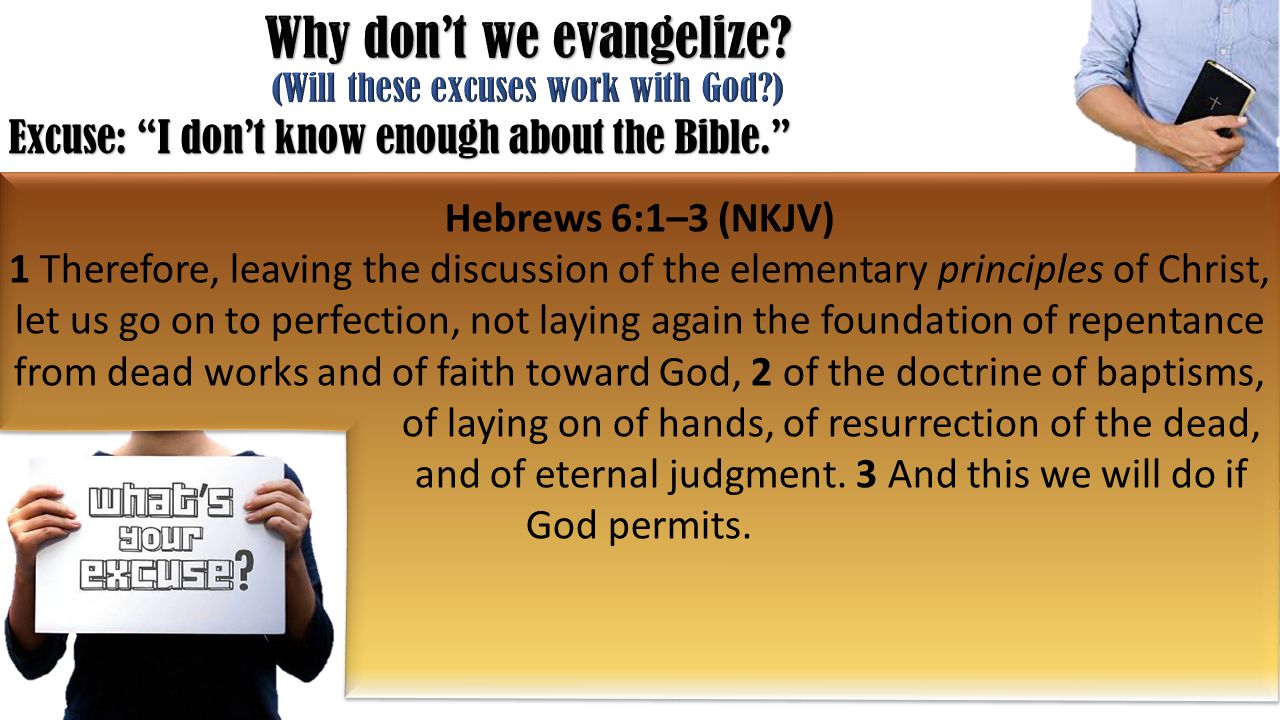 Hebrews 6:1–3 (NKJV) 1 Therefore, leaving the discussion of the elementary principles of Christ, let us go on to perfection, not laying again the foundation of repentance from dead works and of faith toward God, 2 of the doctrine of baptisms, of laying on of hands, of resurrection of the dead, and of eternal judgment.