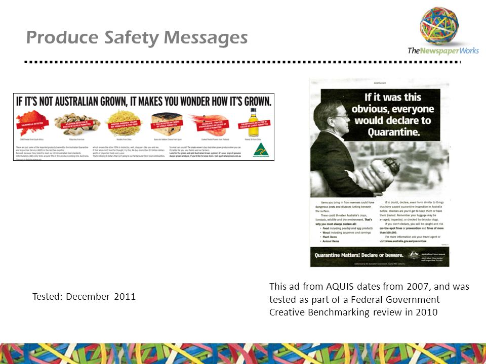 Produce Safety Messages Tested: December 2011 This ad from AQUIS dates from 2007, and was tested as part of a Federal Government Creative Benchmarking review in 2010