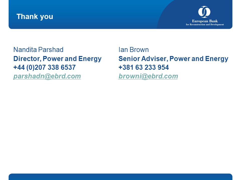 Thank you Nandita Parshad Director, Power and Energy +44 (0) Ian Brown Senior Adviser, Power and Energy