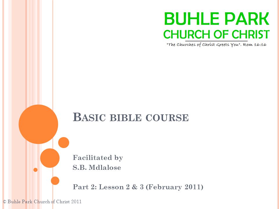 B ASIC BIBLE COURSE Facilitated by S.B.