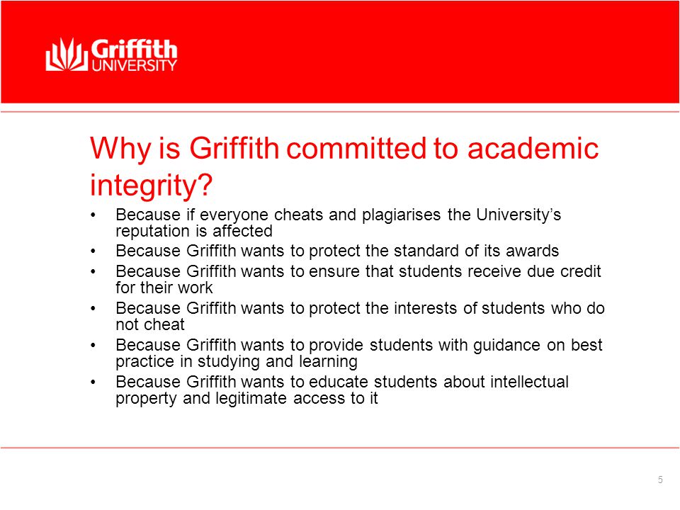 5 Why is Griffith committed to academic integrity.