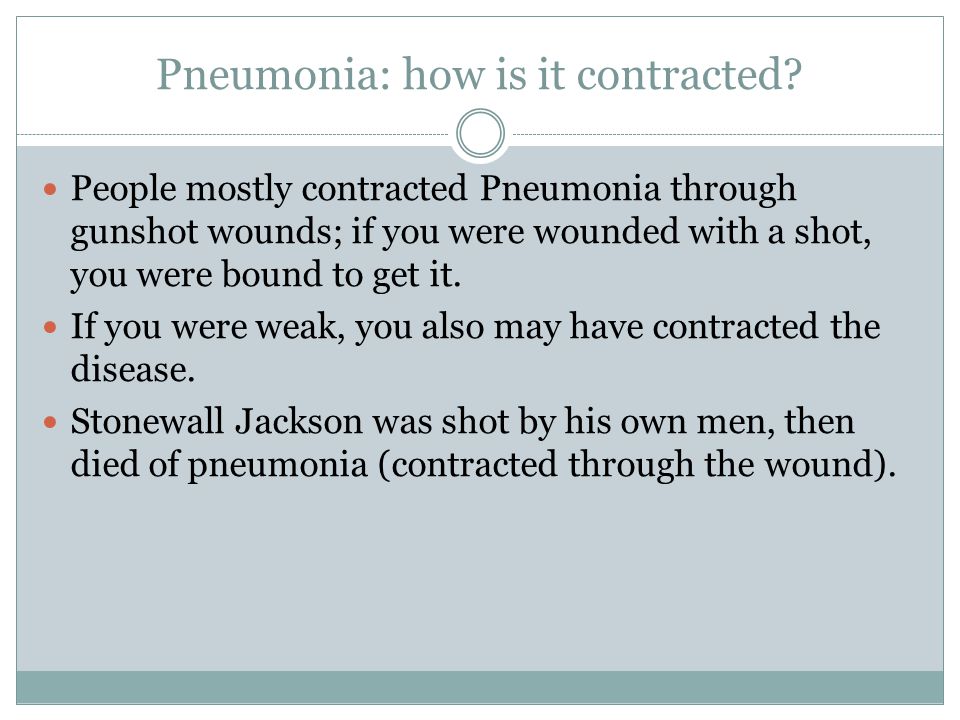 Pneumonia: how is it contracted.