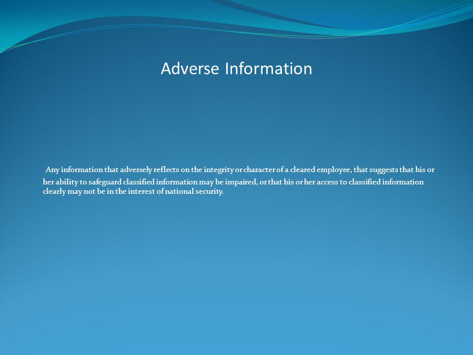 Adverse Information Is Described As Information That Joe Jessop & Jackie Spurlock. Adverse Information Any information that