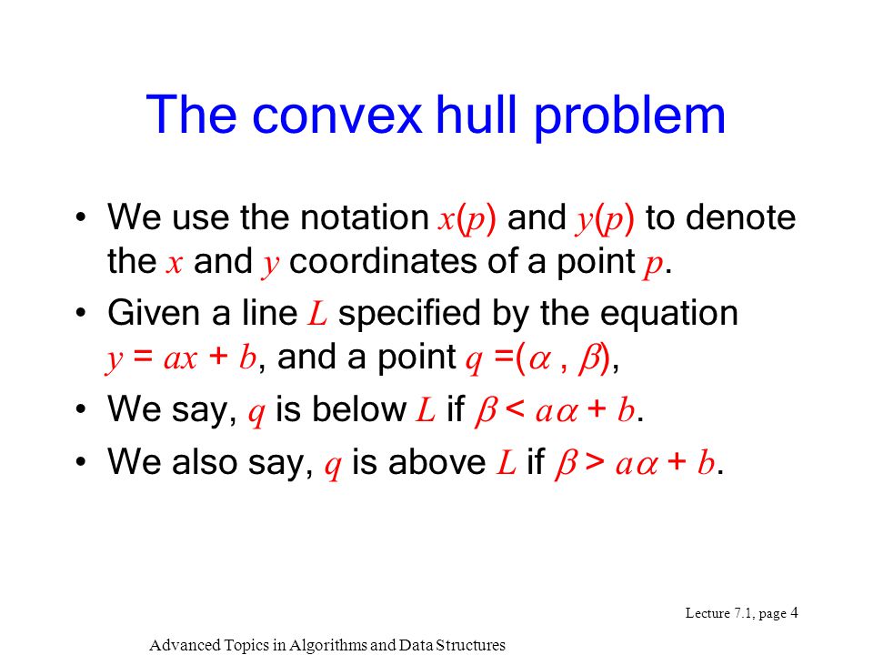 Advanced Topics In Algorithms And Data Structures Lecture 7 1 Page 1 An Overview Of Lecture 7 An Optimal Parallel Algorithm For The 2d Convex Hull Problem Ppt Download